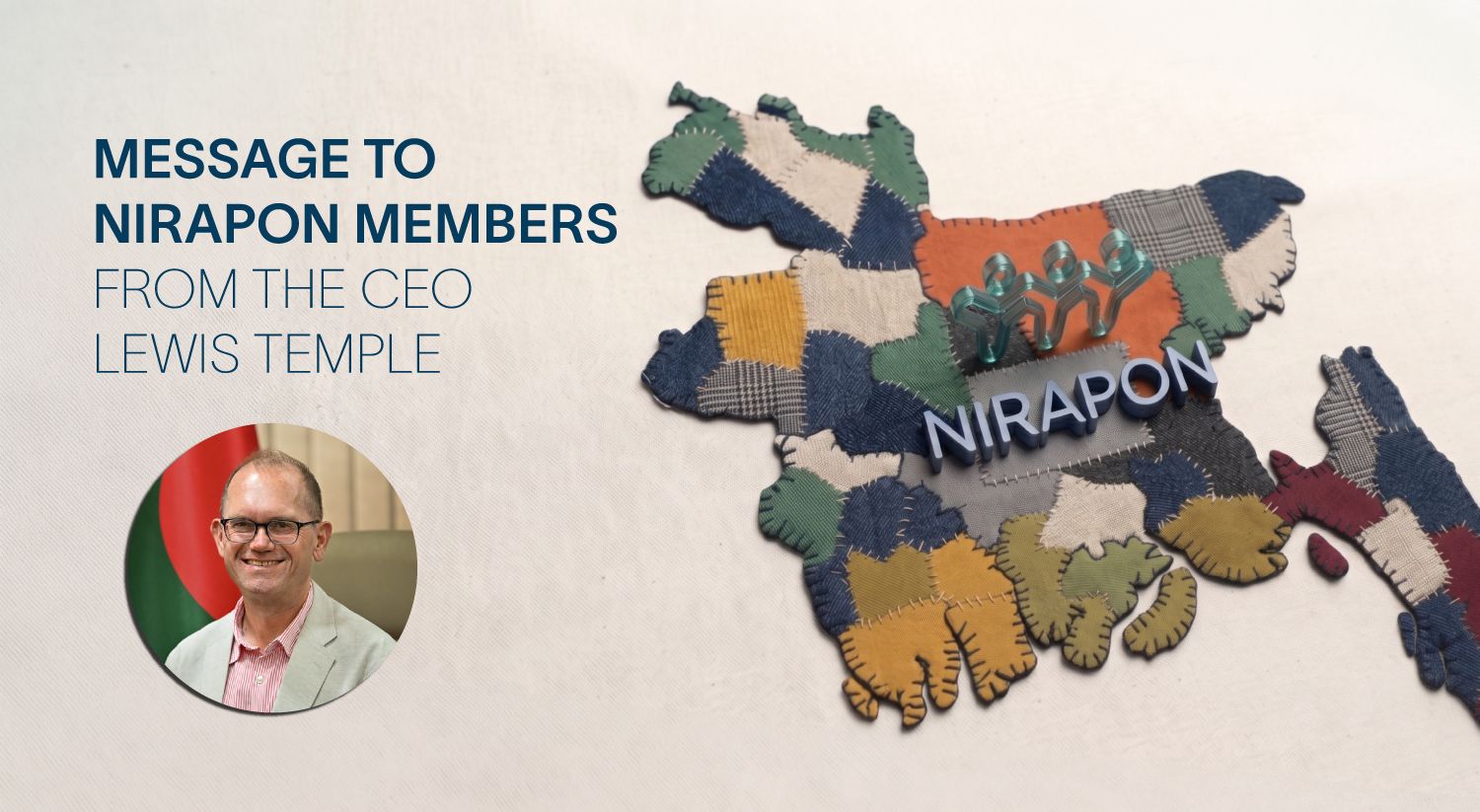 Together for Safety: A message to Nirapon members from the CEO